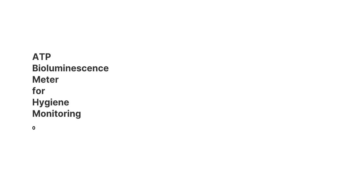 ATP Bioluminescence Meter for Hygiene Monitoring | Hygiena